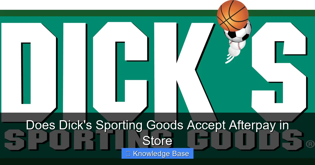 Does Dick's Sporting Goods Accept Afterpay in Store