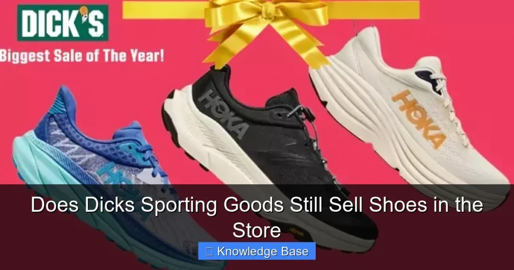 Does Dicks Sporting Goods Still Sell Shoes in the Store