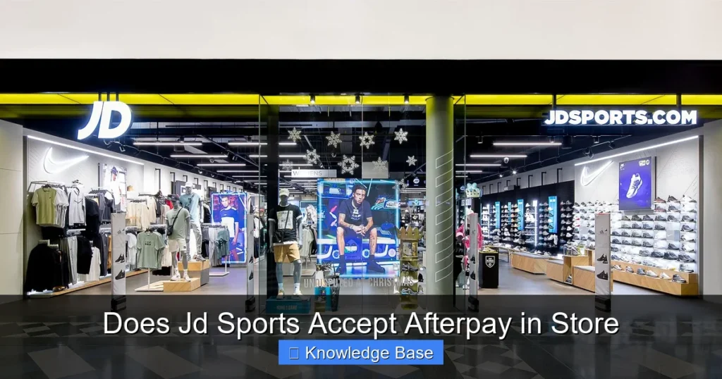 Does Jd Sports Accept Afterpay in Store