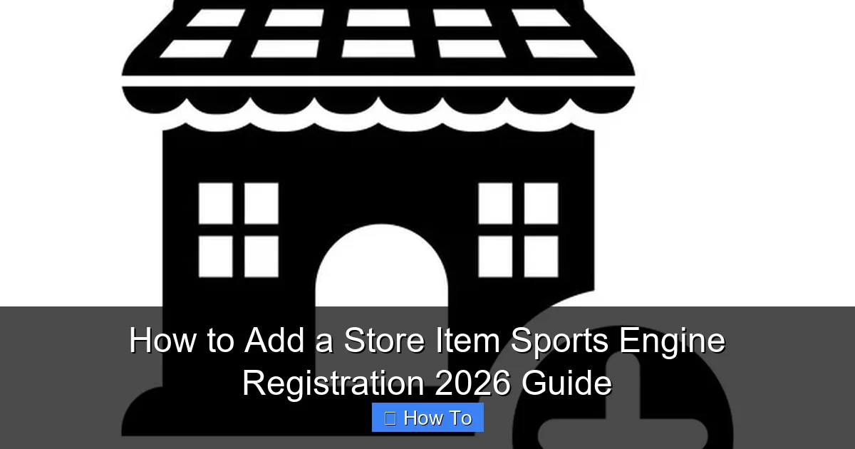 How to Add a Store Item Sports Engine Registration 2026 Guide