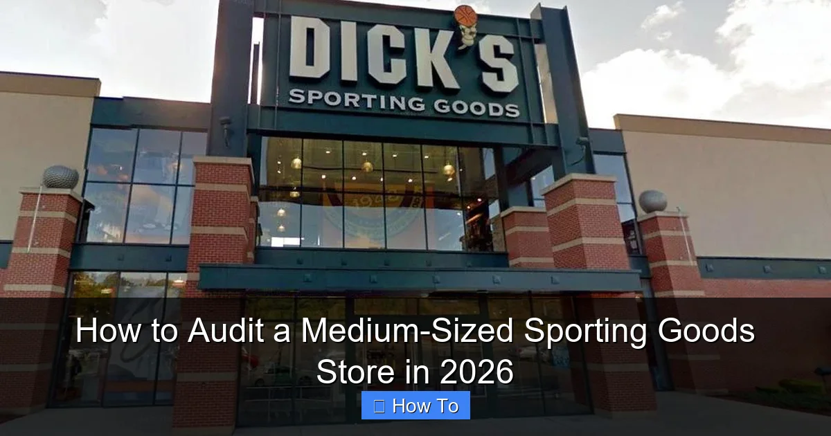 How to Audit a Medium-Sized Sporting Goods Store in 2026