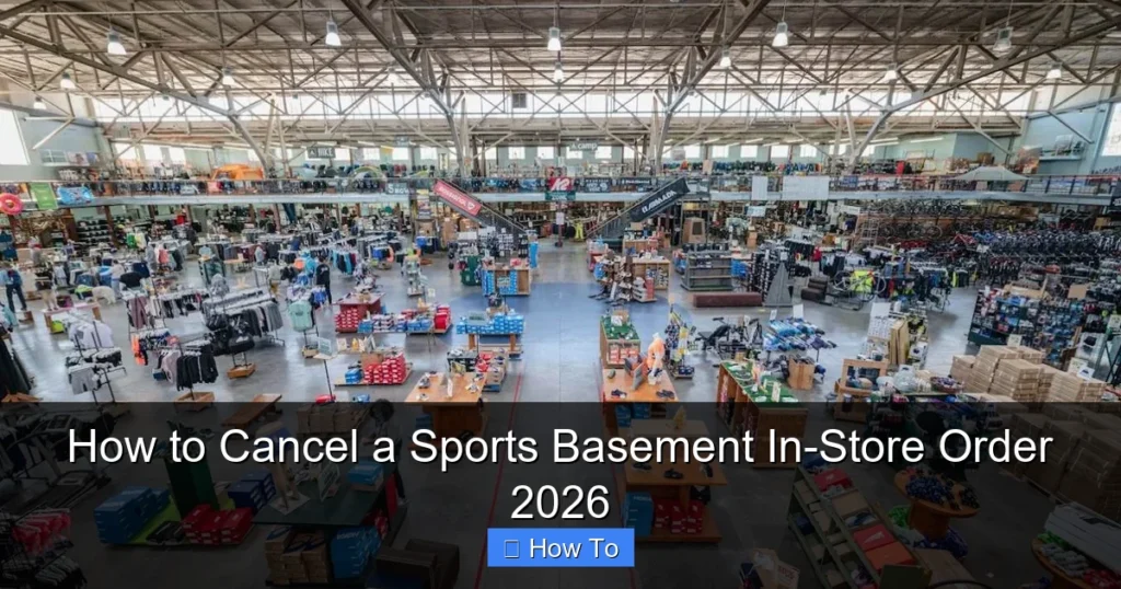 How to Cancel a Sports Basement In-Store Order 2026