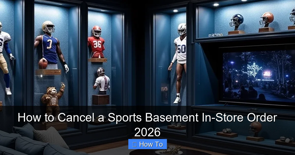 How to Cancel a Sports Basement In-Store Order 2026