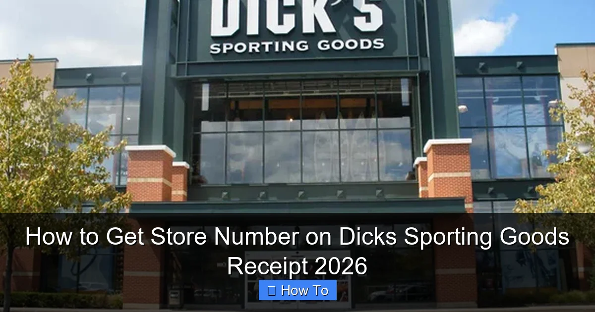 How to Get Store Number on Dicks Sporting Goods Receipt 2026
