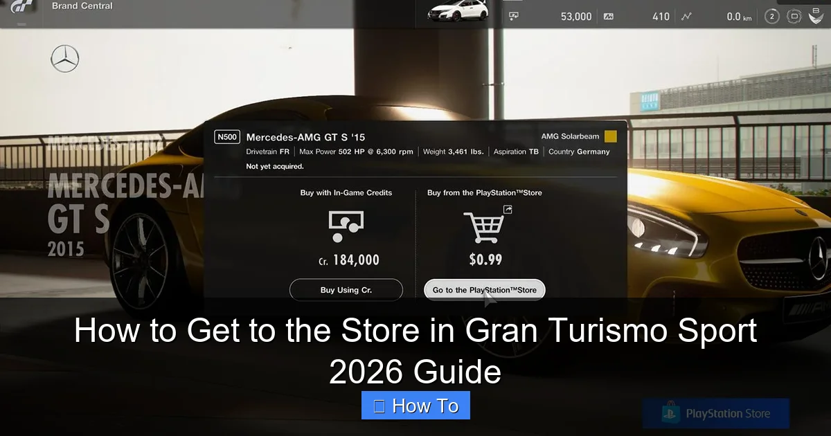 How to Get to the Store in Gran Turismo Sport 2026 Guide