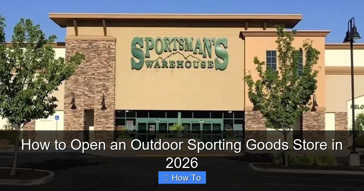 How to Open an Outdoor Sporting Goods Store in 2026