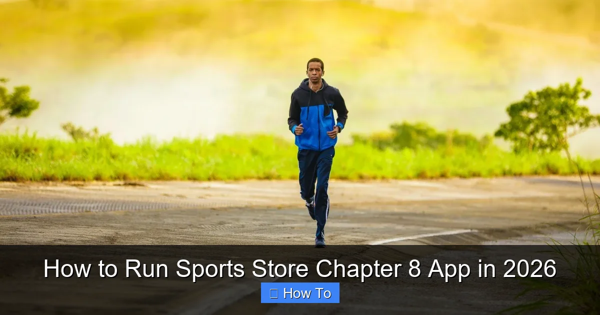 How to Run Sports Store Chapter 8 App in 2026