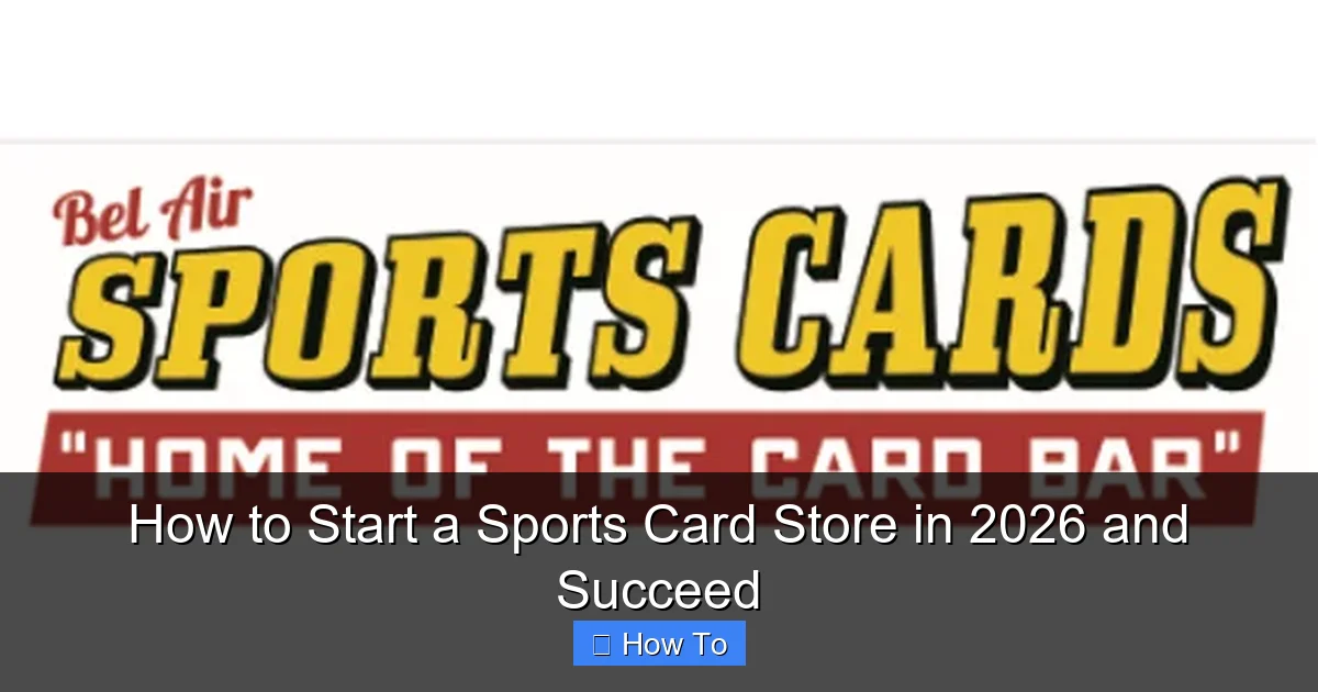 How to Start a Sports Card Store in 2026 and Succeed