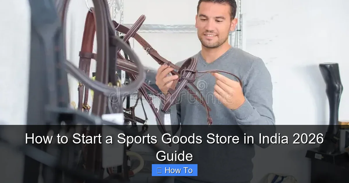 How to Start a Sports Goods Store in India 2026 Guide