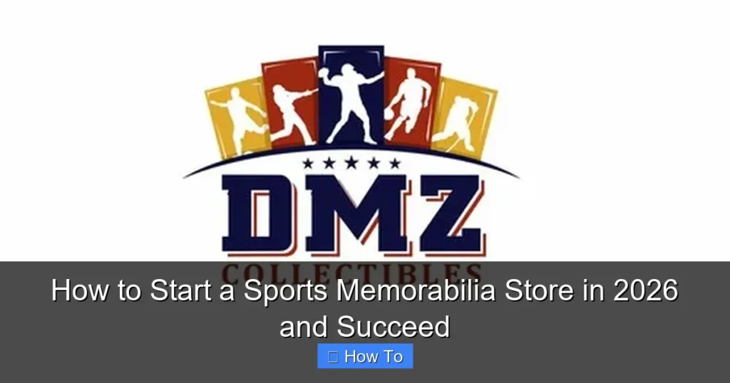 How to Start a Sports Memorabilia Store in 2026 and Succeed
