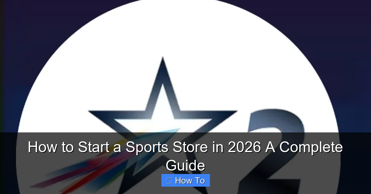 How to Start a Sports Store in 2026 A Complete Guide
