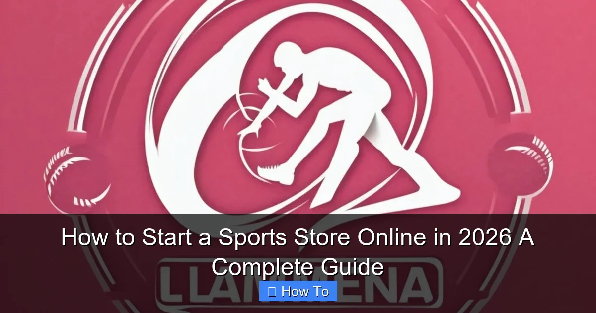 How to Start a Sports Store Online in 2026 A Complete Guide
