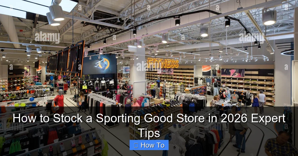 How to Stock a Sporting Good Store in 2026 Expert Tips