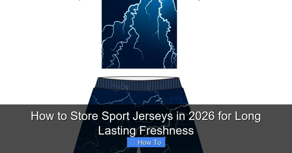 How to Store Sport Jerseys in 2026 for Long Lasting Freshness