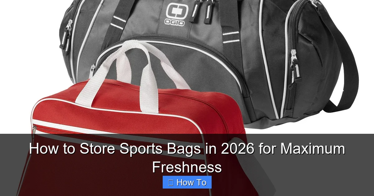 How to Store Sports Bags in 2026 for Maximum Freshness