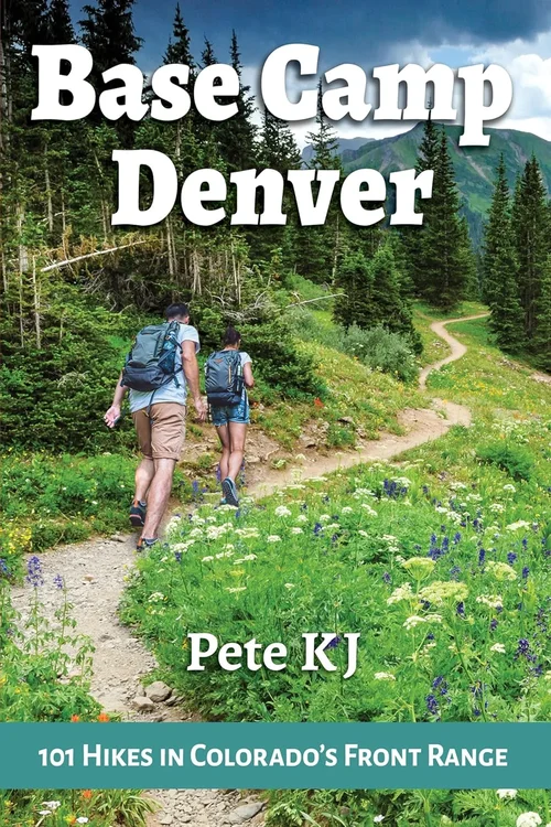 Base Camp Denver: 101 Hikes in