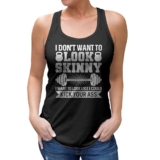 I Don’t Want to Look Skinny Gym & Workout Tank Top – Motivational Fitness Apparel M/Solid Black