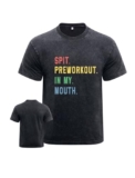 Spit Preworkout in My Mouth Washed Gym Shirt – Funny Gym Humor Fitness Apparel for Men Black